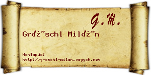 Gröschl Milán névjegykártya